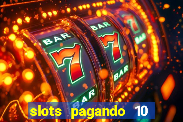 slots pagando 10 no cadastro facebook